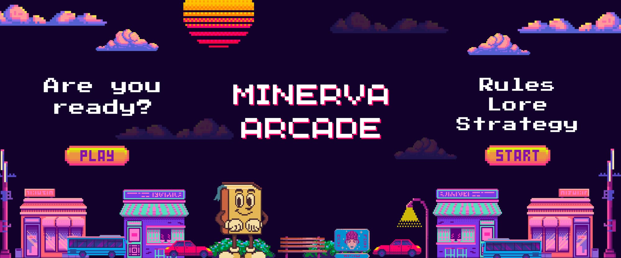 Minerva Arcade — pixel-art three-tile grid. “Are you ready? / Minerva Arcade / Rules · Lore · Strategy”, with the centre tile carrying the mark and the flanking tiles carrying the call and the mechanics.